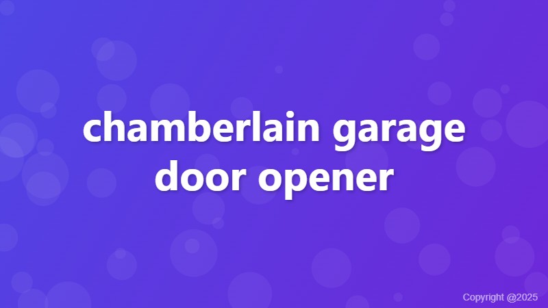 chamberlain garage door opener